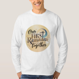 Onze eerste ramadan samen t-shirt