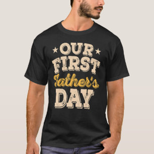 Onze eerste Vaderdag papa vader Papa Graphic F T-shirt
