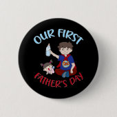 Onze eerste vaderdag ronde button 5,7 cm (Voorkant)