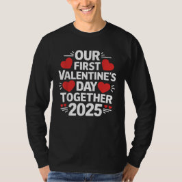 Onze eerste Valentijnsdag samen 2025 T-shirt