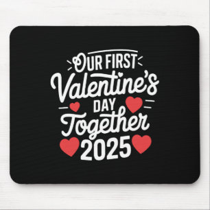 Onze Eerste Valentijnsdag Samen Valentijn 2025 C Muismat