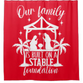 Onze familie is gebouwd op een stabiele basis douchegordijn (Voorkant)