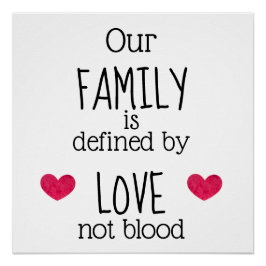 Onze familie wordt gedefinieerd door liefde niet d perfect poster