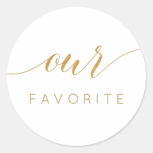 Onze favoriete Faux Gold Сalligrafisch cadeau Ronde Sticker (Voorkant)