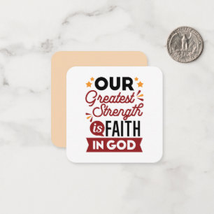 Onze grootste kracht is het geloof in God Citaat Notitiekaartje