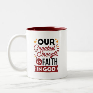 Onze grootste kracht is het geloof in God Citaat Tweekleurige Koffiemok