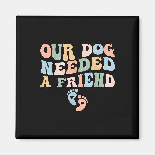 Onze hond had een vriend nodig Nieuwe moeder zwang Magneet (Voorkant)