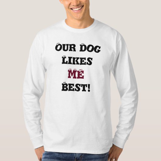 Onze hond houdt van me beste T-shirt (Voorkant)