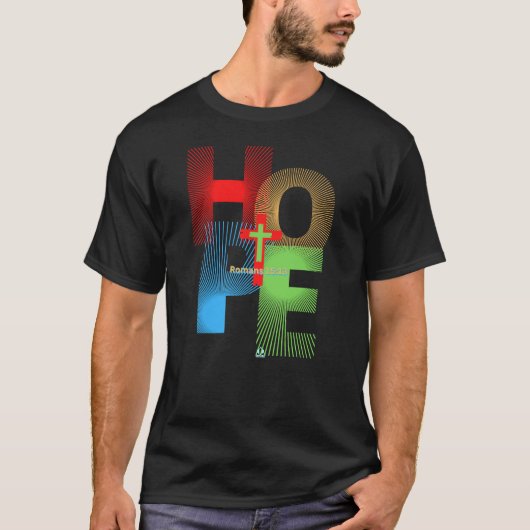ONZE HOOP IS IN JESUS Romans 15:13 Christelijk des T-shirt (Voorkant)
