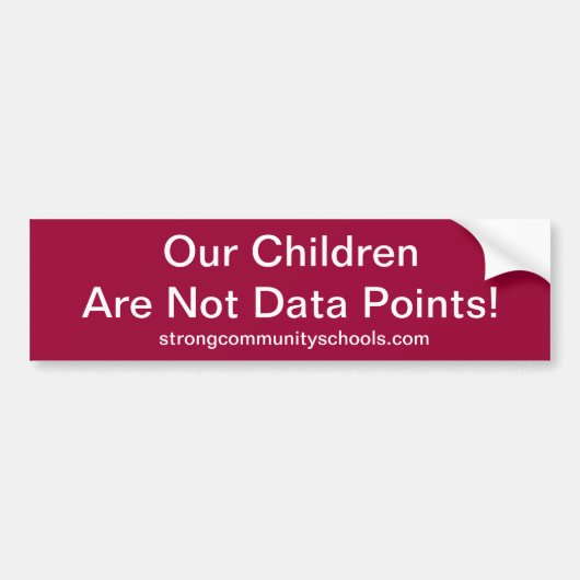 Onze kinderen zijn geen datapunten. bumpersticker (Voorkant)