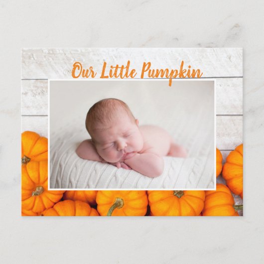 Onze kleine pompoThanksgiving Newborn Foto Briefkaart (Voorkant)