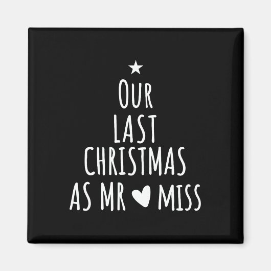 Onze laatste kerst als heer mevrouw verloofde kopp magneet (Voorkant)