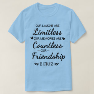 Onze Lachsalvo's Zijn Onbeperkt Vriendschapsquote T-shirt