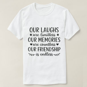 Onze Lachsalvo's Zijn Onbeperkt Vriendschapsquote T-shirt