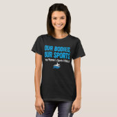 Onze Lichamen Onze Sport Houd Vrouwen Sport VROUW T-shirt (Voorkant volledig)