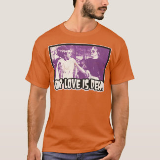 Onze liefde is dood Frank en zijn bruid T-shirt