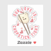 Onze liefde is eetstokje strak - grappige liefde A Sticker (Vel)