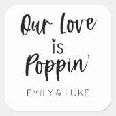 Onze liefde is Poppin' huwelijksgunst Vierkante Sticker (Voorkant)