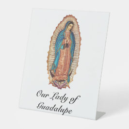Onze-Lieve-Vrouw van Guadalupe Wonderdadige Tilma  Reclamebord Met Voetstuk