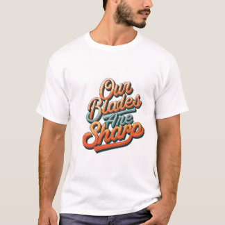 Onze messen zijn scherp t-shirt