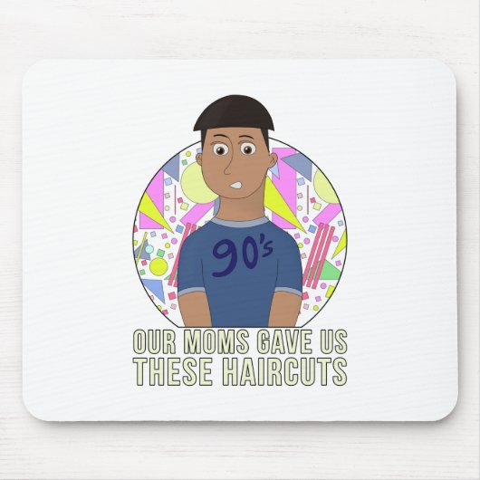 Onze Moms gaven ons deze haircuts Muismat (Voorkant)
