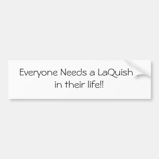 Onze naam is LaQuisha Bumpersticker (Voorkant)