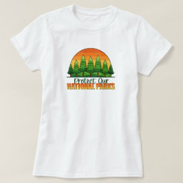 Onze Nationale Parken Beschermen Steun T-shirt