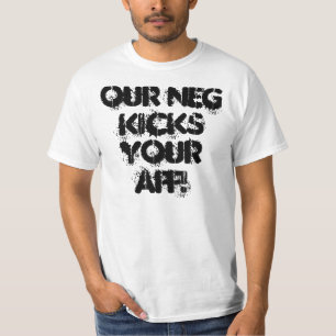 Onze Neg kickt je AFF. T-shirt