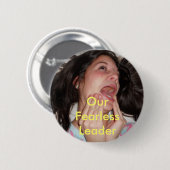 Onze onverdiende leider ronde button 5,7 cm (Voorkant /achterkant)