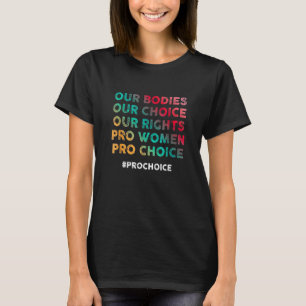 Onze organen onze keuze Onze rechten Pro Vrouwen K T-shirt