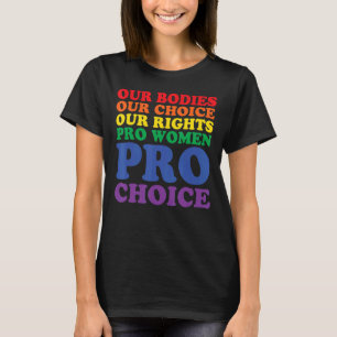 Onze organen onze keuze voor onze rechten Pro keuz T-shirt