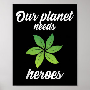 Onze planeet heeft helden nodig voor milieubescher poster