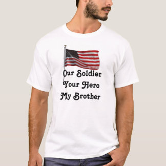 Onze Soldaat, uw Hero, mijn broer T-shirt