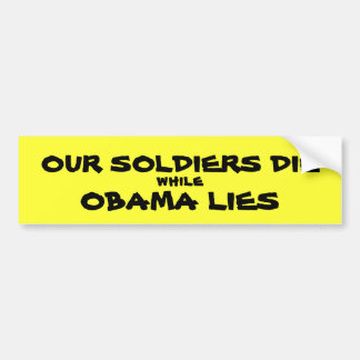 ONZE SOLDATEN STERVEN, terwijl OBAMA LIGT Bumpersticker