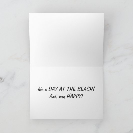 ONZE VERJAARDAG MOET ZIJN ALS EEN DAG OP HET STRAN KAART (Binnen)