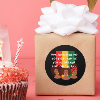 Onze Voorouders Vochten Niet Voor Juneteenth Stick Ronde Sticker