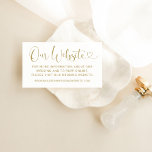 Onze website Modern Gold Heart Script Weduwen Informatiekaartje<br><div class="desc">Moderne en minimale 'Our Website'-kalligrafiescript met een schattig ontwerp van de behuizing met hartaccenten biedt gasten een uitnodiging om uw trouwwebsite te bezoeken voor meer informatie en om RSVP online te bezoeken. Het woord kan volledig worden gepersonaliseerd en de antiek gouden tekst en de witte achtergrondkleur kunnen worden gewijzigd om...</div>