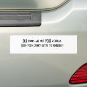 Onze wegen zijn niet jouw asbak. bumpersticker (Op auto)