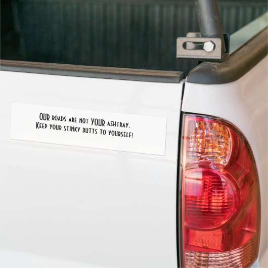 Onze wegen zijn niet jouw asbak. bumpersticker (Op Truck)