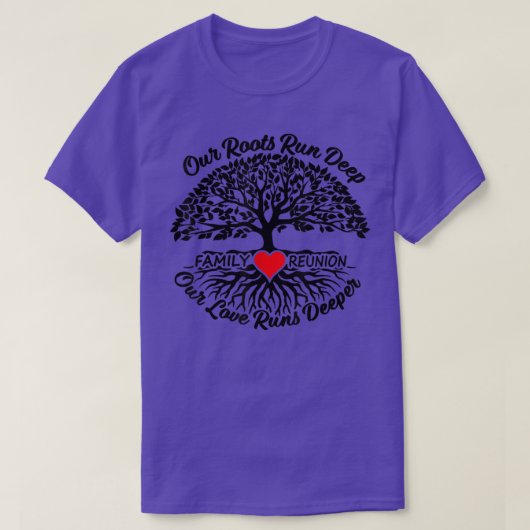 Onze wortels lopen diep in onze liefde... dieper i t-shirt (Design voorkant)