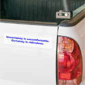 Onzekerheid is ongemakkelijk. Zeker is dat... Bumpersticker (Op Truck)