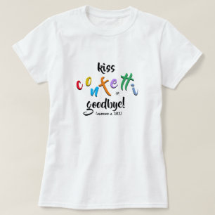 onzinnig motto : kus confetti afscheid t-shirt