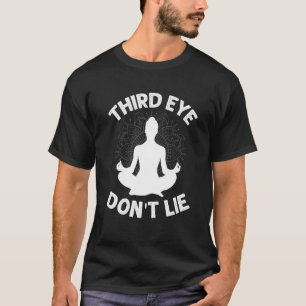 Oog liegt niet Yoga meditatie Zen spiritueel T-shirt