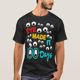 Oog maakte het 100 dagen 100 dagen schoolstudent t-shirt