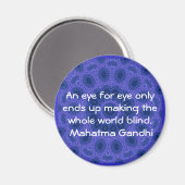 Oog om oog... Gandhi quote Magneet (Voorkant / Achterkant)