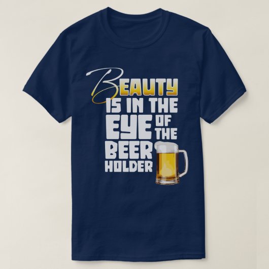 Oog van de Bierhouder grappige Bierdrinker T-shirt (Design voorkant)
