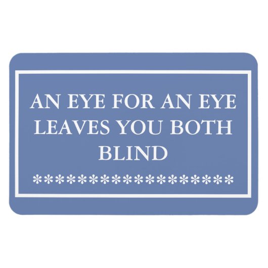 OOG VOOR EEN OOG VERLAAT U ZOWEL BLIND MAGNET Blue Magneet (Horizontaal)