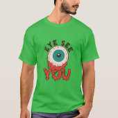Oog zie je T-shirt (Voorkant)
