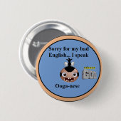 "Ooga-nese" badge Ronde Button 5,7 Cm (Voorkant /achterkant)