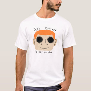Oogcontact is voor gewone mensen t-shirt